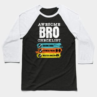 Awesome bro checklist Baseball T-Shirt